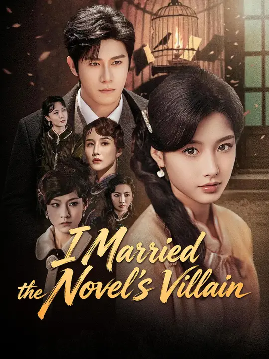 Watch I Married the Novel's Villain All Episodes Free I Married the Novel's Villain (67 Episodes) - Official Drama Poster