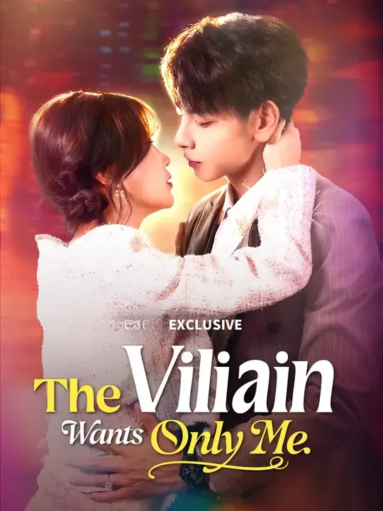 Watch The Villain Wants Only Me All Episodes Free The Villain Wants Only Me (67 Episodes) - Official Drama Poster