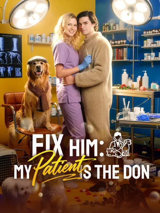 Watch Fix Him: My Patient Is The Don All Episodes Free Fix Him: My Patient Is The Don (68 Episodes) - Official Drama Poster