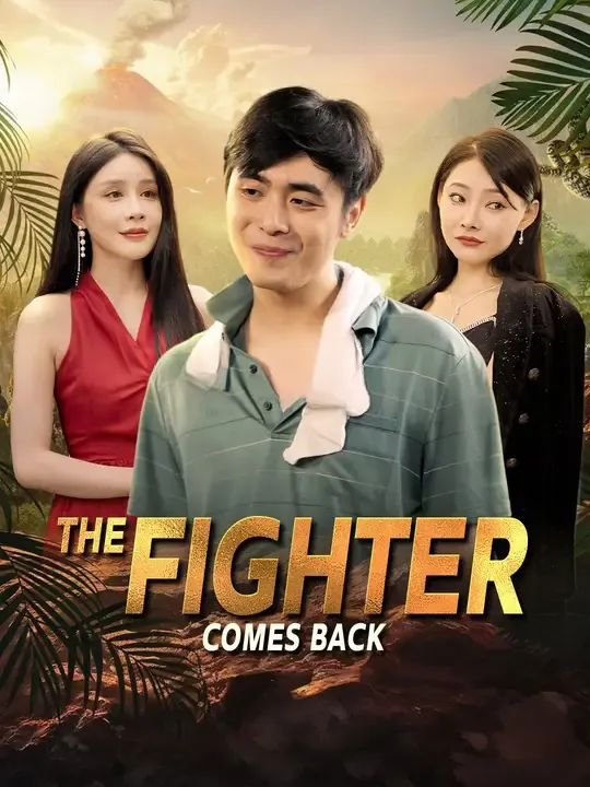 Watch The Fighter Comes Back All Episodes Free The Fighter Comes Back (80 Episodes) - Official Drama Poster