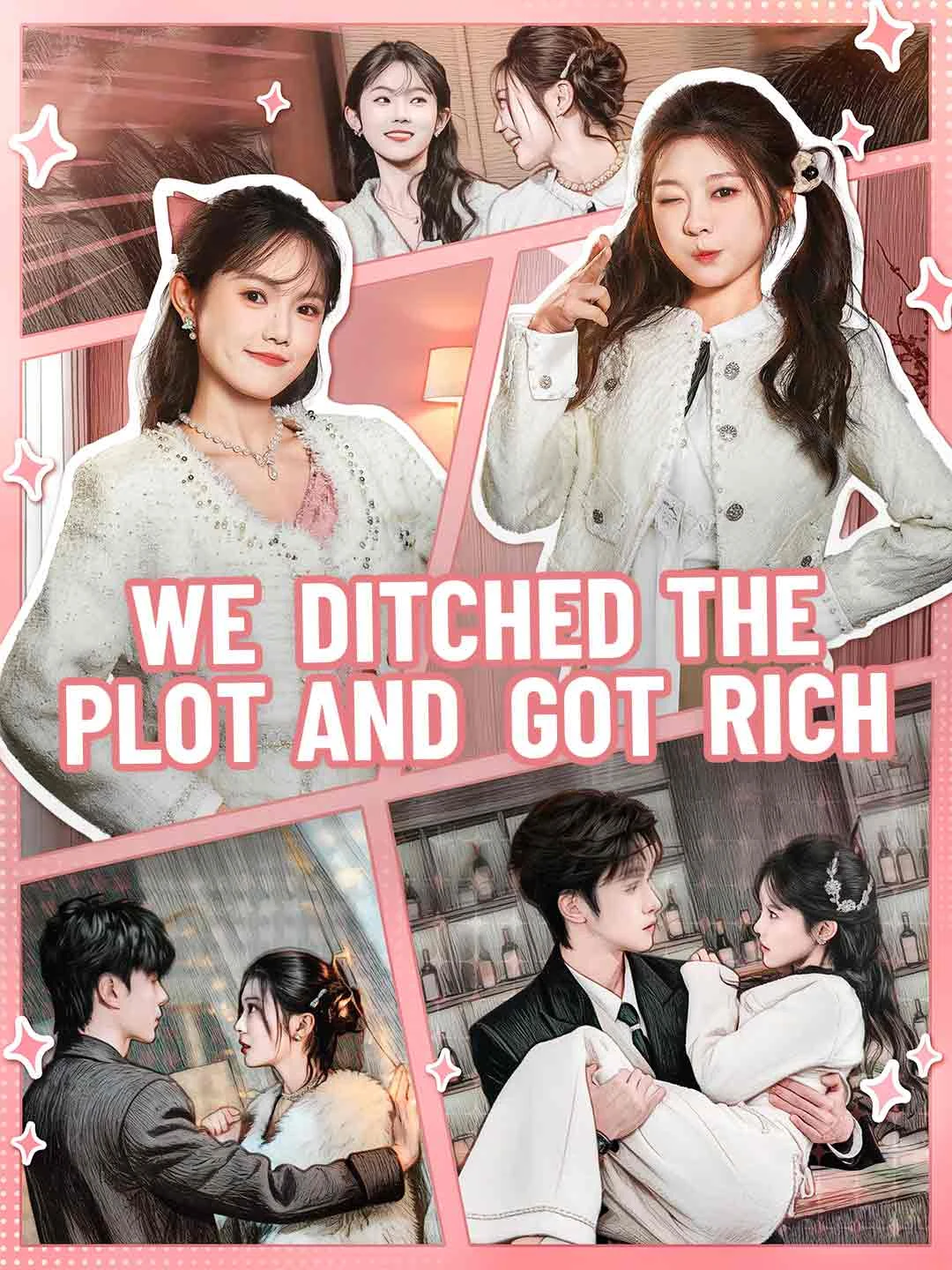 Watch We Ditched the Plot and Got Rich All Episodes Free We Ditched the Plot and Got Rich (71 Episodes) - Official Drama Poster