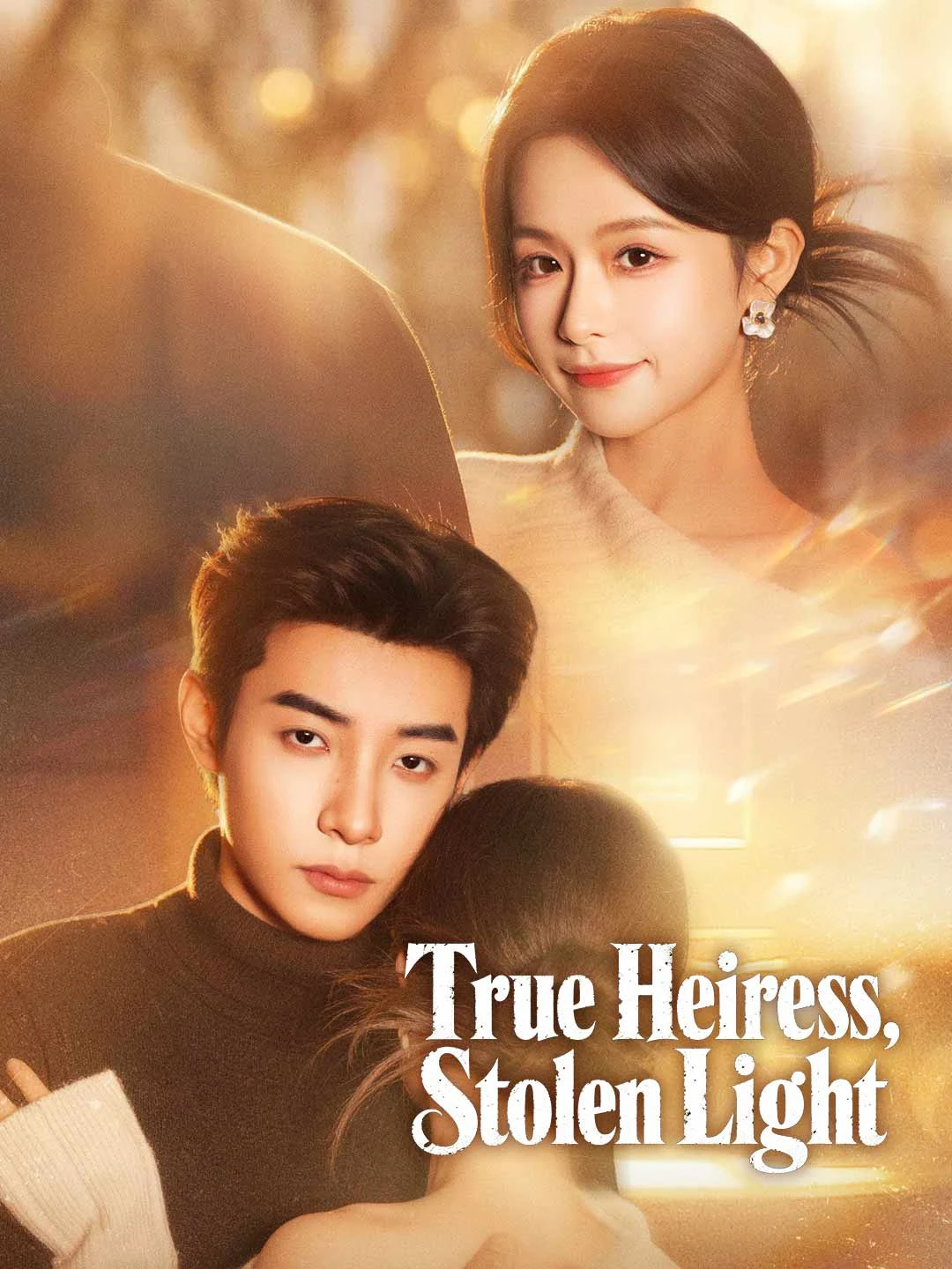 Watch True Heiress, Stolen Light All Episodes Free True Heiress, Stolen Light (88 Episodes) - Official Drama Poster