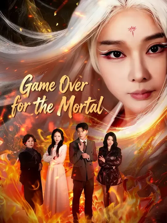 Watch Game Over for the Mortal All Episodes Free Game Over for the Mortal (47 Episodes) - Official Drama Poster
