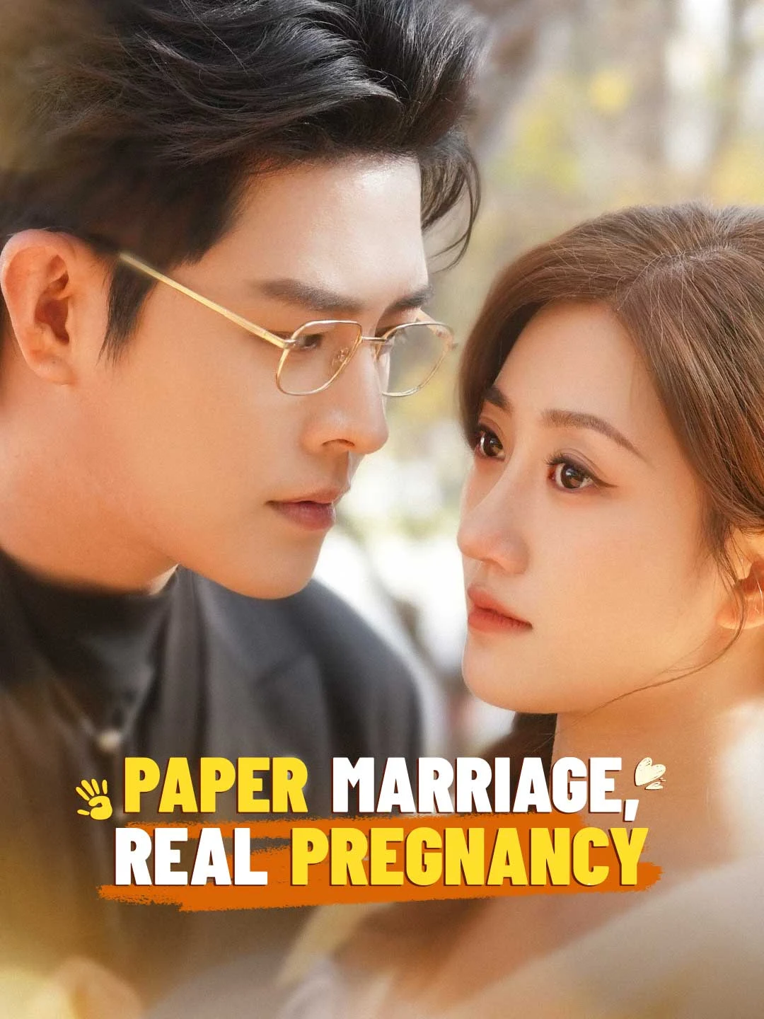 Watch Paper Marriage, Real Pregnancy All Episodes Free Paper Marriage, Real Pregnancy (70 Episodes) - Official Drama Poster