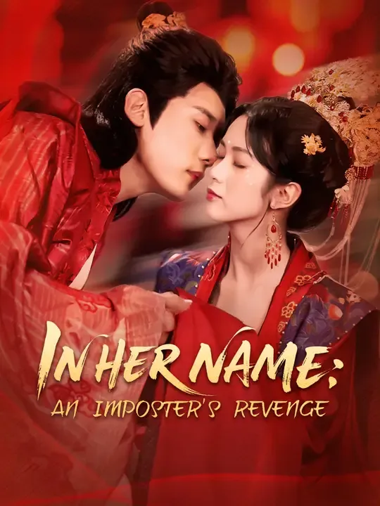 Watch In Her Name: An Imposter's Revenge All Episodes Free In Her Name: An Imposter's Revenge (70 Episodes) - Official Drama Poster