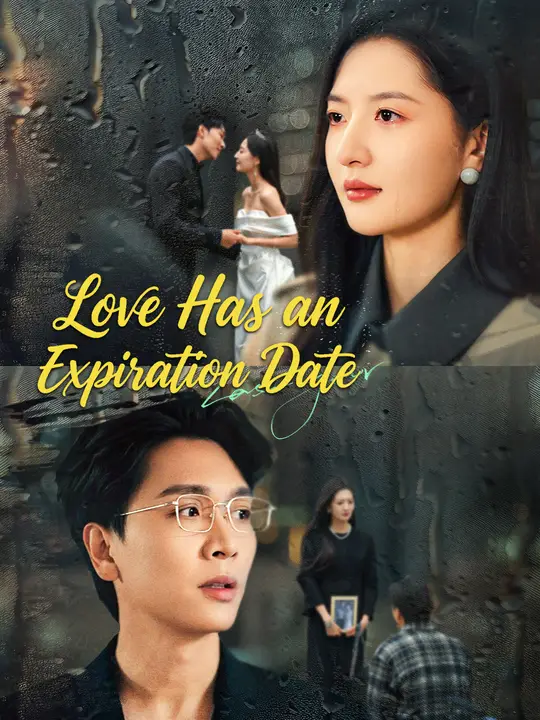 Watch Love Has an Expiration Date All Episodes Free Love Has an Expiration Date (49 Episodes) - Official Drama Poster