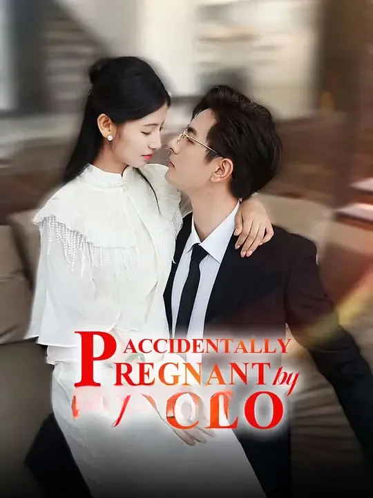Watch Accidentally Pregnant by My Loving CEO All Episodes Free Accidentally Pregnant by My Loving CEO (79 Episodes) - Official Drama Poster