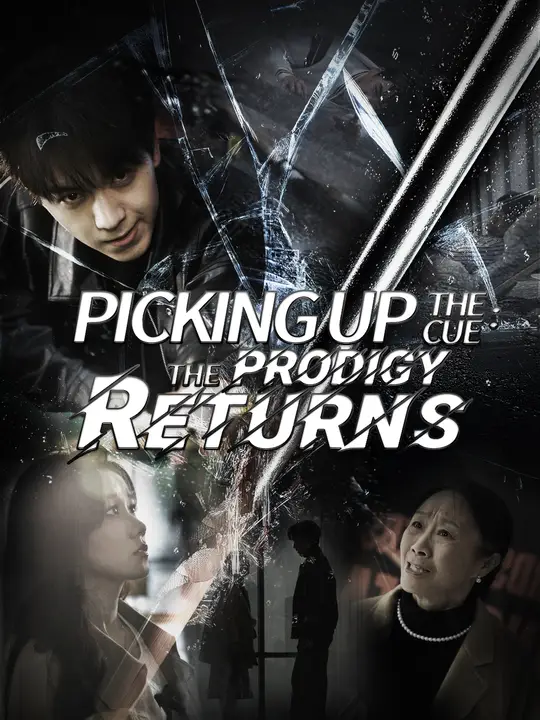 Watch Picking Up the Cue: The Prodigy Returns All Episodes Free Picking Up the Cue: The Prodigy Returns (60 Episodes) - Official Drama Poster