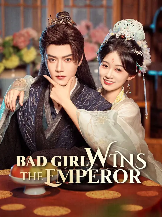 Watch Bad Girl Wins the Emperor All Episodes Free Bad Girl Wins the Emperor (80 Episodes) - Official Drama Poster