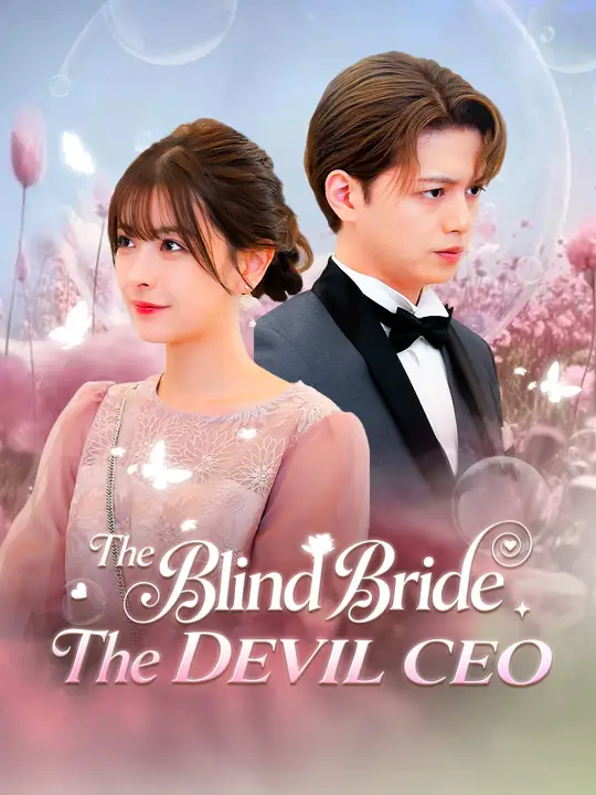 Watch The Blind Bride & The Devil CEO All Episodes Free The Blind Bride & The Devil CEO (68 Episodes) - Official Drama Poster