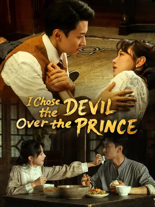 Watch I Chose the Devil Over the Prince All Episodes Free I Chose the Devil Over the Prince (67 Episodes) - Official Drama Poster