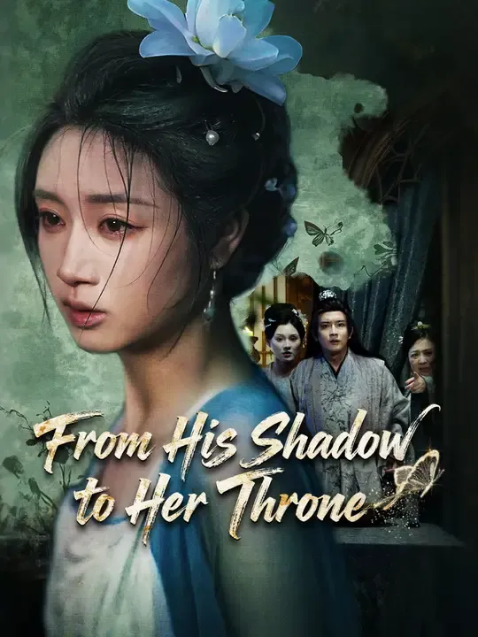 Watch From His Shadow to Her Throne All Episodes Free From His Shadow to Her Throne (66 Episodes) - Official Drama Poster