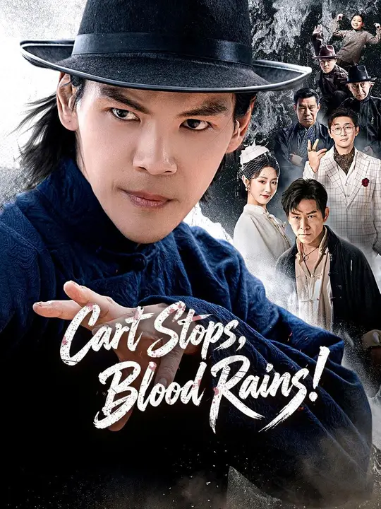 Watch (Dubbed) Cart Stops, Blood Rains! All Episodes Free (Dubbed) Cart Stops, Blood Rains! (60 Episodes) - Official Drama Poster