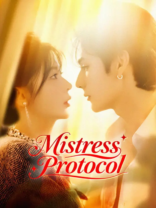 Watch Mistress Protocol All Episodes Free Mistress Protocol (61 Episodes) - Official Drama Poster