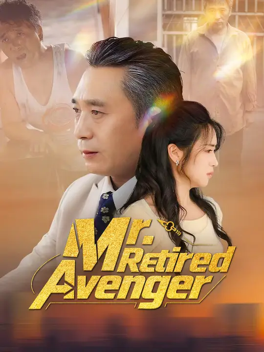 Watch Mr. Retired Avenger All Episodes Free Mr. Retired Avenger (69 Episodes) - Official Drama Poster