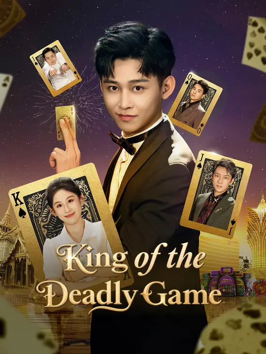 Watch King of the Deadly Game All Episodes Free King of the Deadly Game (61 Episodes) - Official Drama Poster