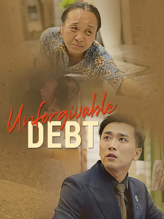 Watch Unforgivable Debt All Episodes Free Unforgivable Debt (59 Episodes) - Official Drama Poster