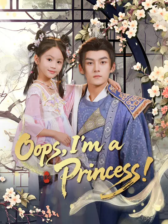 Watch Oops, I'm a Princess! All Episodes Free Oops, I'm a Princess! (70 Episodes) - Official Drama Poster