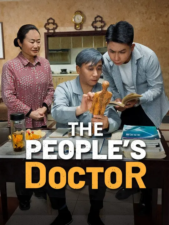 Watch The People’s Doctor All Episodes Free The People’s Doctor (45 Episodes) - Official Drama Poster