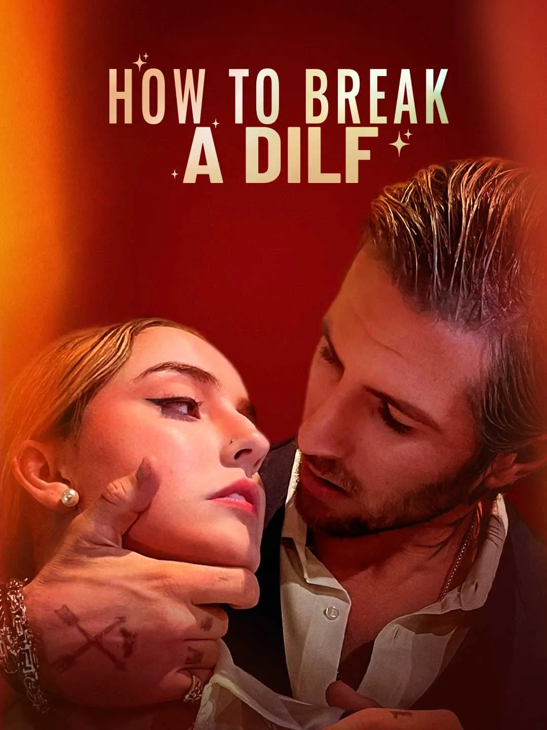 Watch How to Break a DILF All Episodes Free How to Break a DILF (69 Episodes) - Official Drama Poster