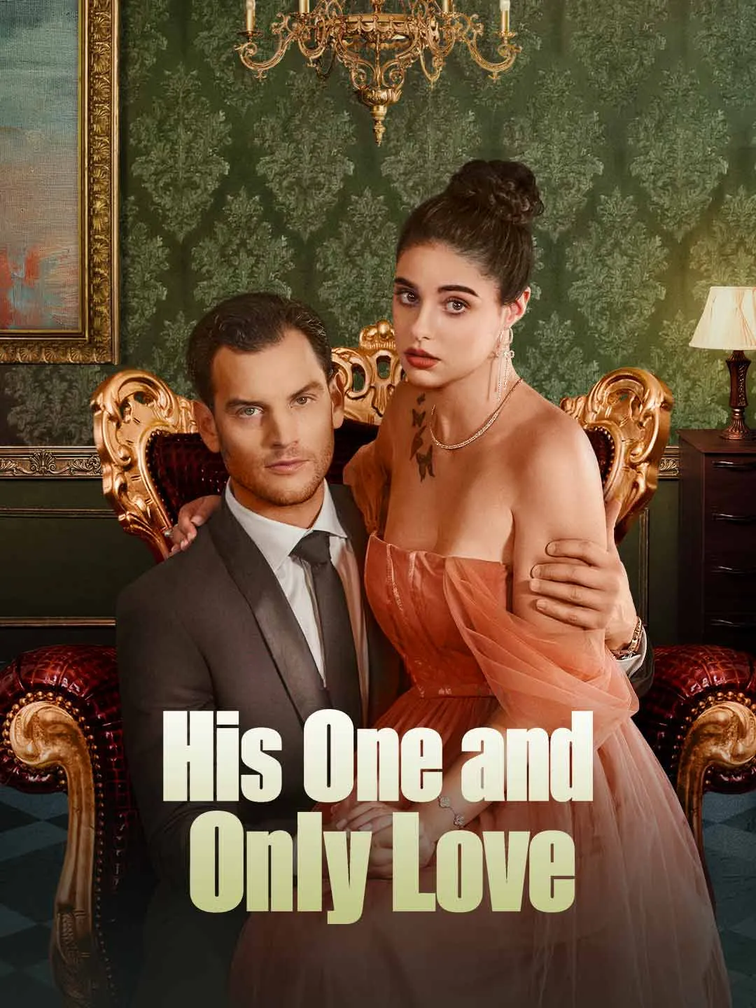 Watch His One and Only Love All Episodes Free His One and Only Love (81 Episodes) - Official Drama Poster