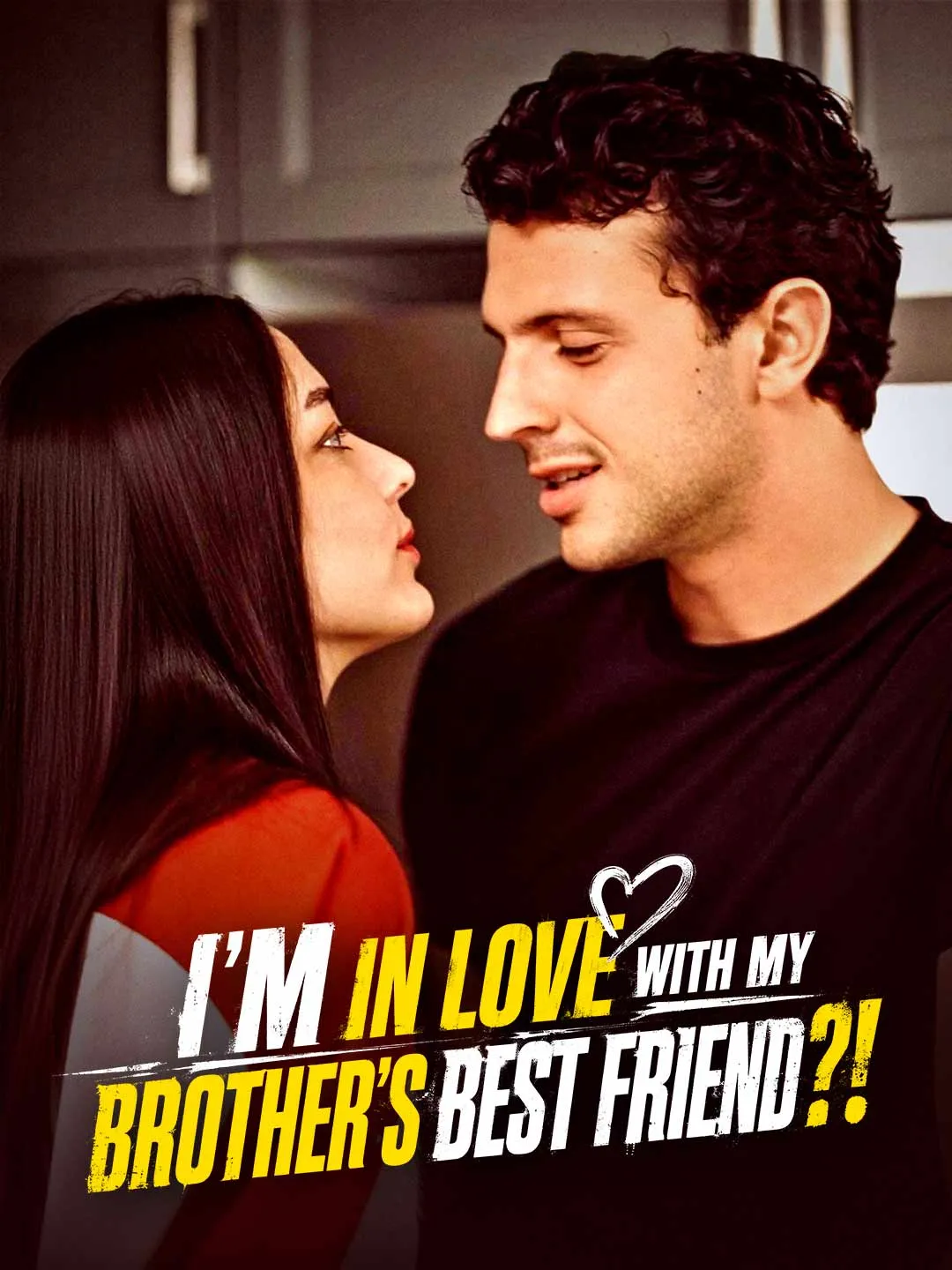 Watch I'm In Love With My Brother's Best Friend?! All Episodes Free I'm In Love With My Brother's Best Friend?! (54 Episodes) - Official Drama Poster