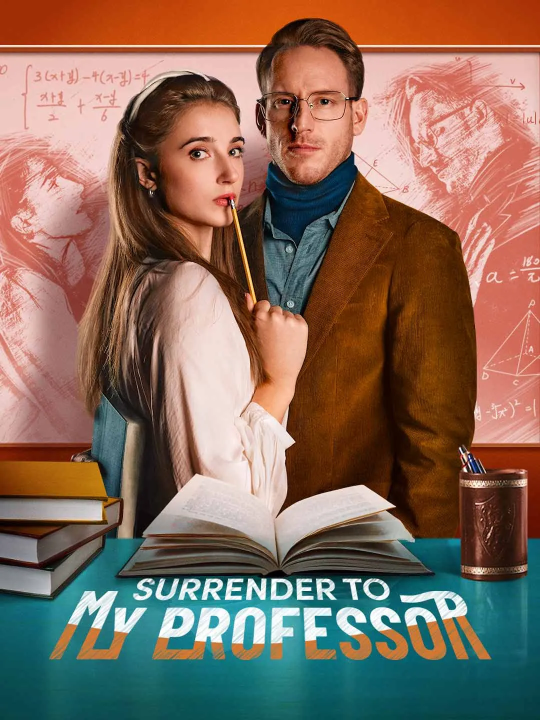Watch Surrender to My Professor All Episodes Free Surrender to My Professor (70 Episodes) - Official Drama Poster