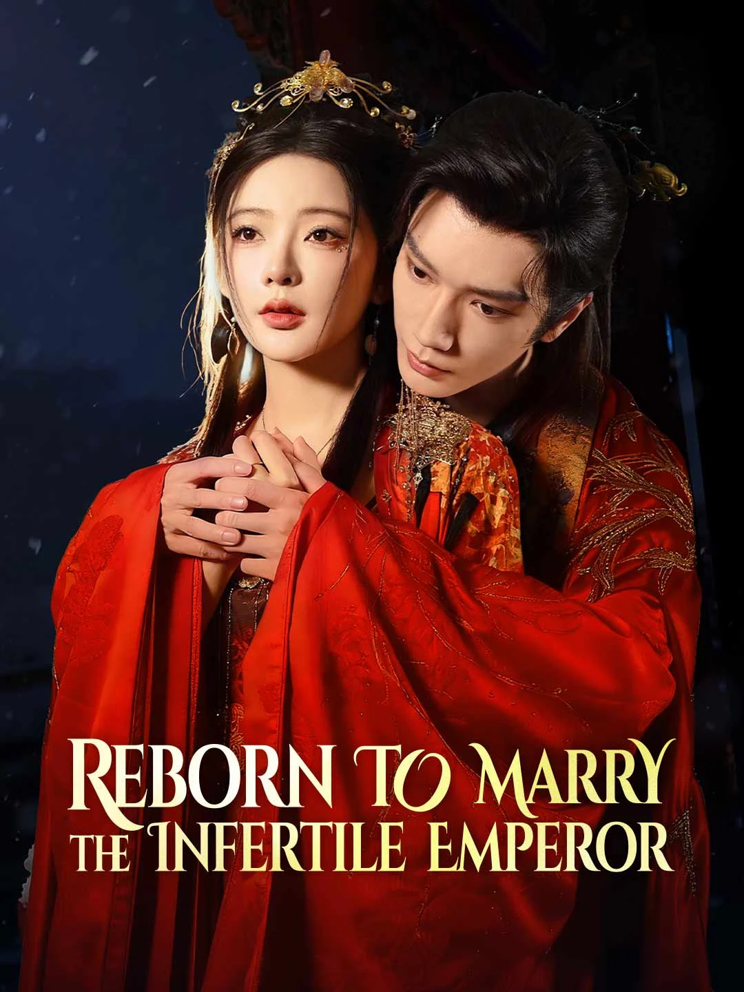 Watch Reborn to Marry the Infertile Emperor All Episodes Free Reborn to Marry the Infertile Emperor (71 Episodes) - Official Drama Poster