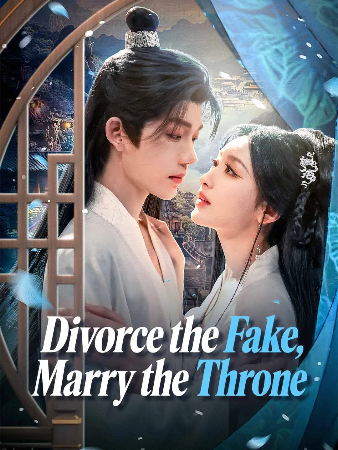 Watch Divorce the Fake, Marry the Throne All Episodes Free Divorce the Fake, Marry the Throne (80 Episodes) - Official Drama Poster