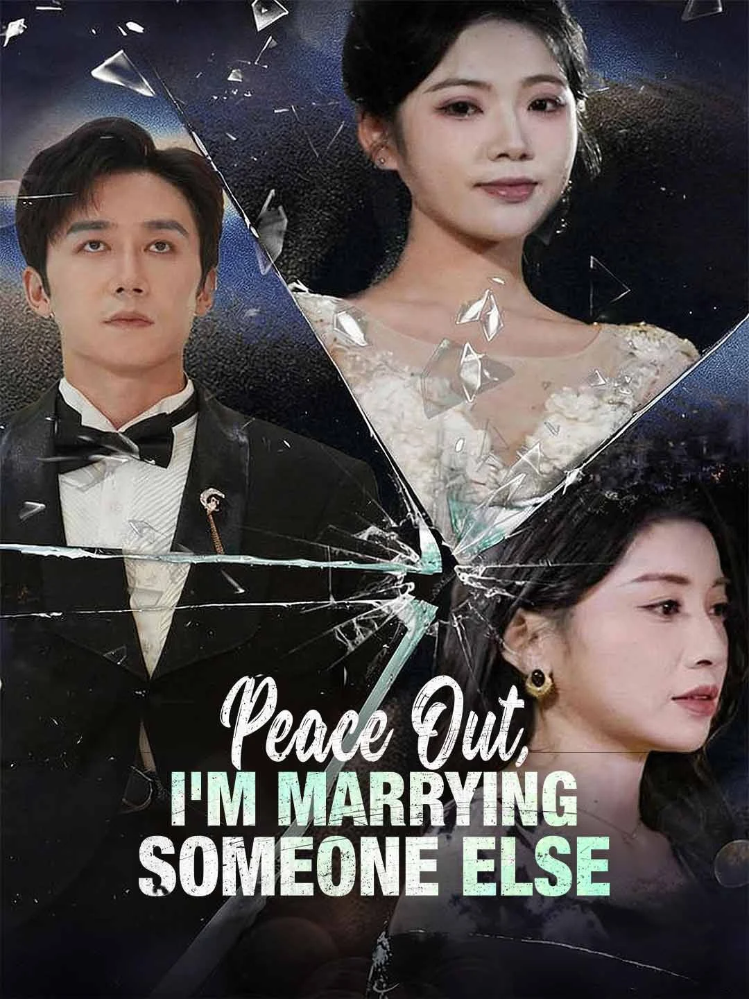 Watch Peace Out, I'm Marrying Someone Else All Episodes Free Peace Out, I'm Marrying Someone Else (80 Episodes) - Official Drama Poster