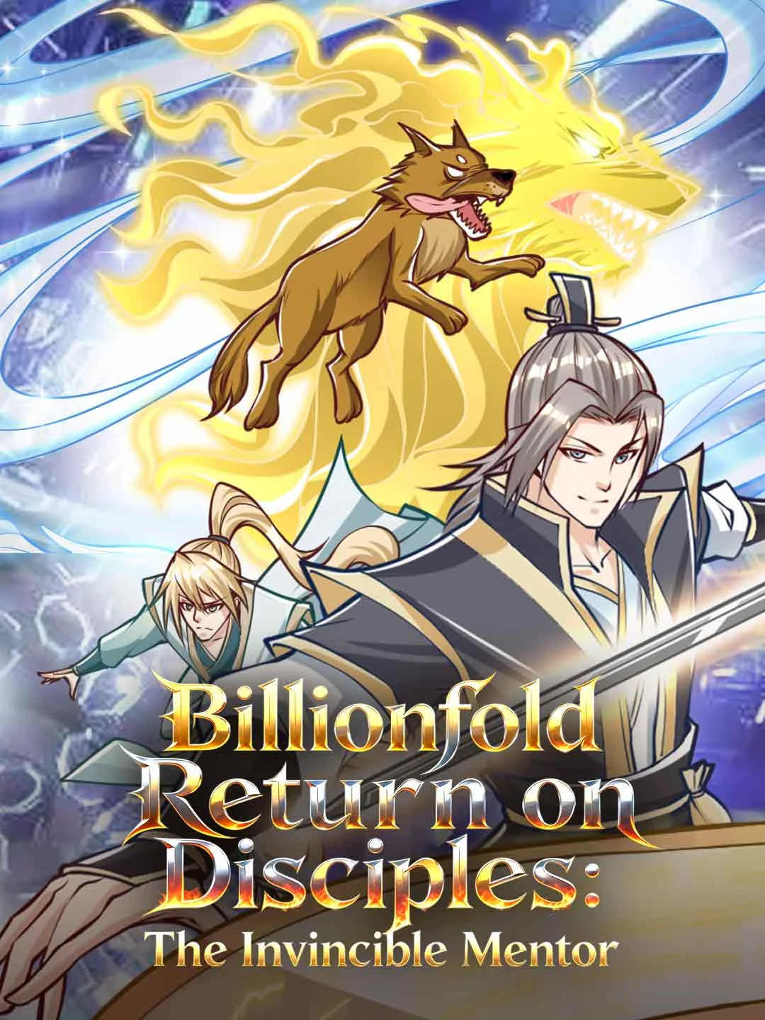 Watch Billionfold Return on Disciples: The Invincible Mentor All Episodes Free Billionfold Return on Disciples: The Invincible Mentor (130 Episodes) - Official Drama Poster