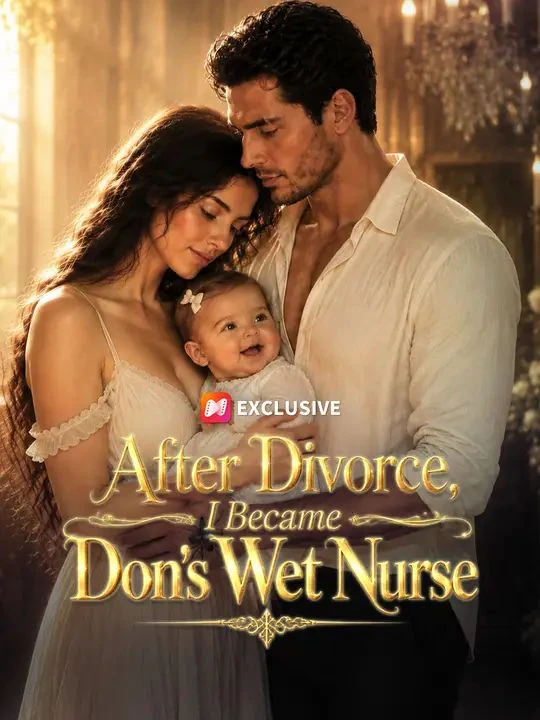 Watch Divorced and Becoming a Wet Nurse Online Free Divorced and Becoming a Wet Nurse - Watch Free on ShortDramaTV