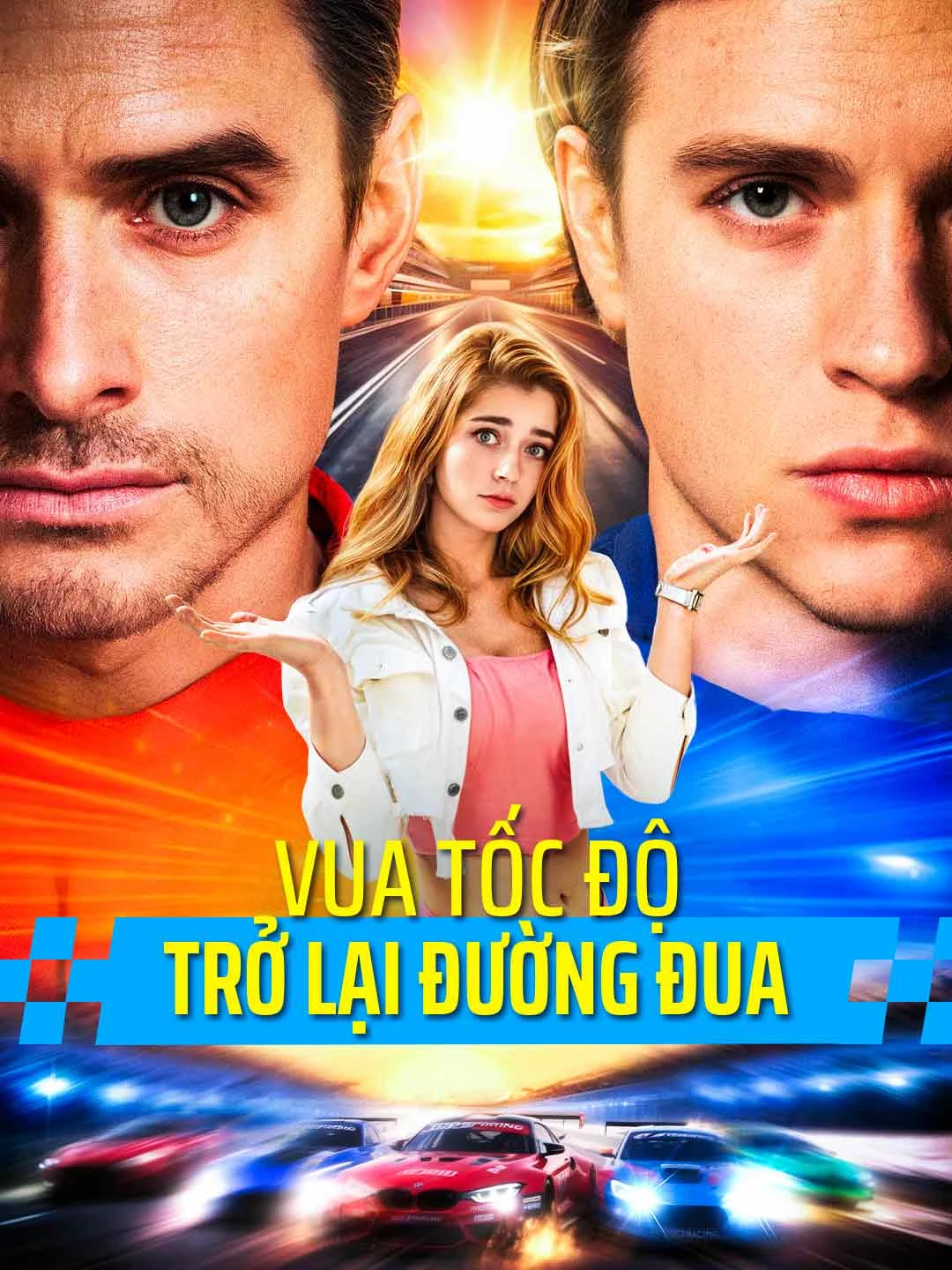 Watch Speed King Returns to the Track All Episodes Free Speed King Returns to the Track (53 Episodes) - Official Drama Poster