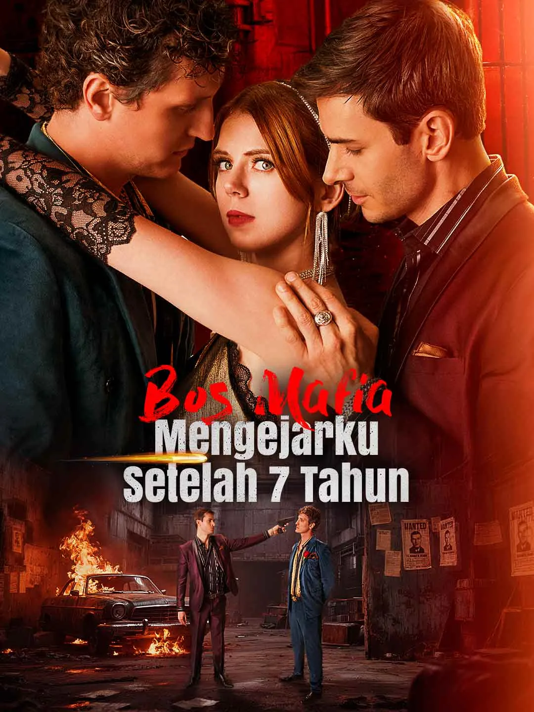 Watch The Mafia Boss Chases Me After 7 Years All Episodes Free The Mafia Boss Chases Me After 7 Years (66 Episodes) - Official Drama Poster