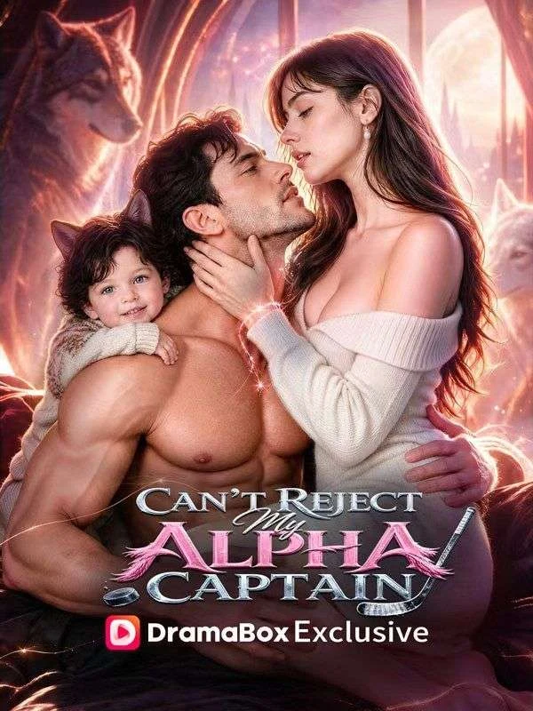 Watch Can't Reject My Alpha Captain Online Free Can't Reject My Alpha Captain - Watch Free on ShortDramaTV
