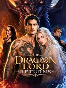 Watch The Dragon Lord Returns Online Free The Dragon Lord Returns - Watch Free on ShortDramaTV