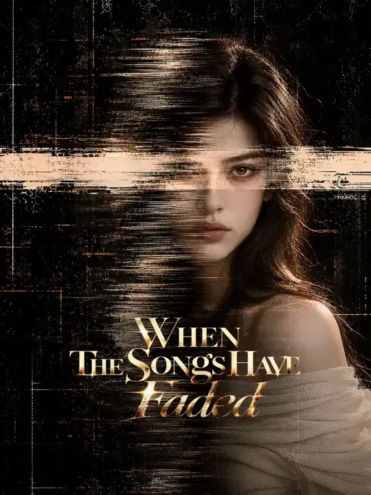 Watch When the Songs Have Faded All Episodes Free When the Songs Have Faded (35 Episodes) - Official Drama Poster