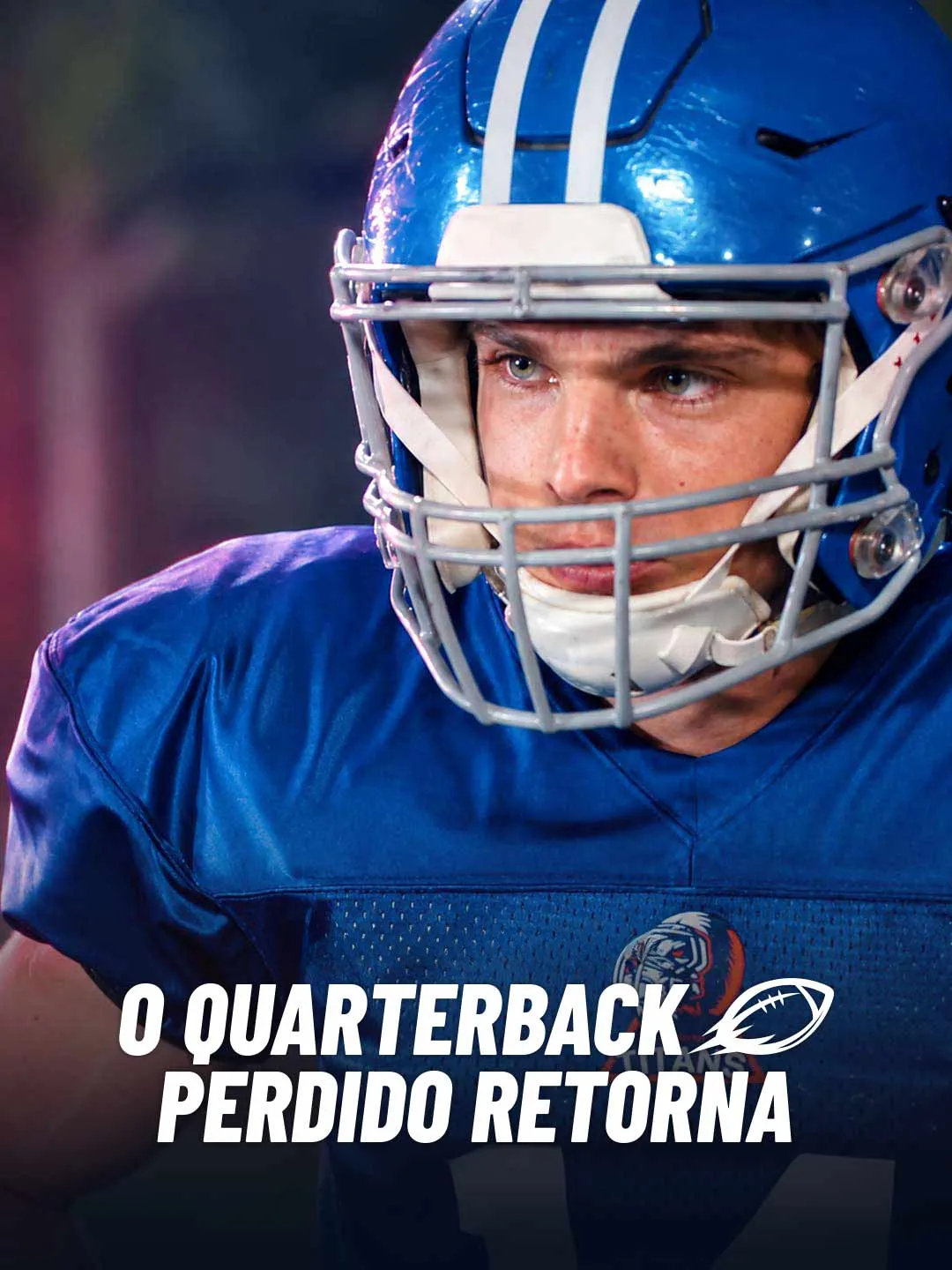 Watch The Lost Quarterback Returns All Episodes Free The Lost Quarterback Returns (78 Episodes) - Official Drama Poster