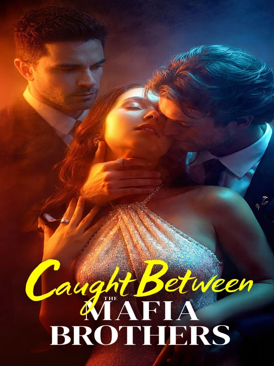 Watch Caught Between The Mafia Brothers All Episodes Free Caught Between The Mafia Brothers (67 Episodes) - Official Drama Poster