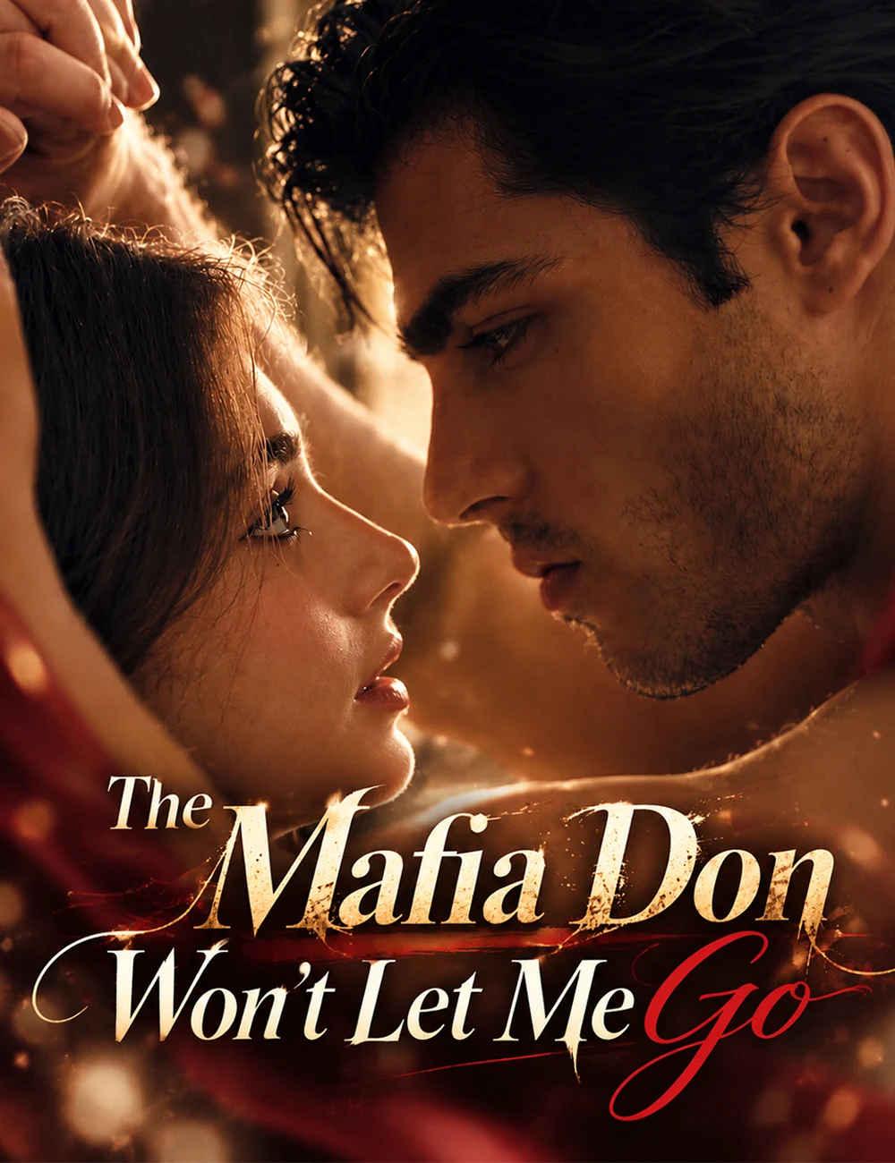Watch The Mafia Don Won't Let Me Go All Episodes Free The Mafia Don Won't Let Me Go (39 Episodes) - Official Drama Poster