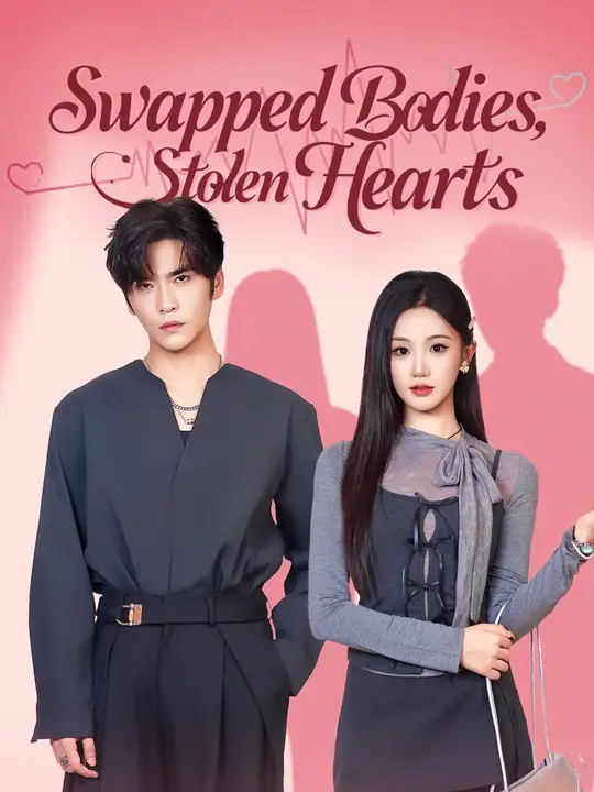 Watch Swapped Bodies, Stolen Hearts All Episodes Free Swapped Bodies, Stolen Hearts (70 Episodes) - Official Drama Poster