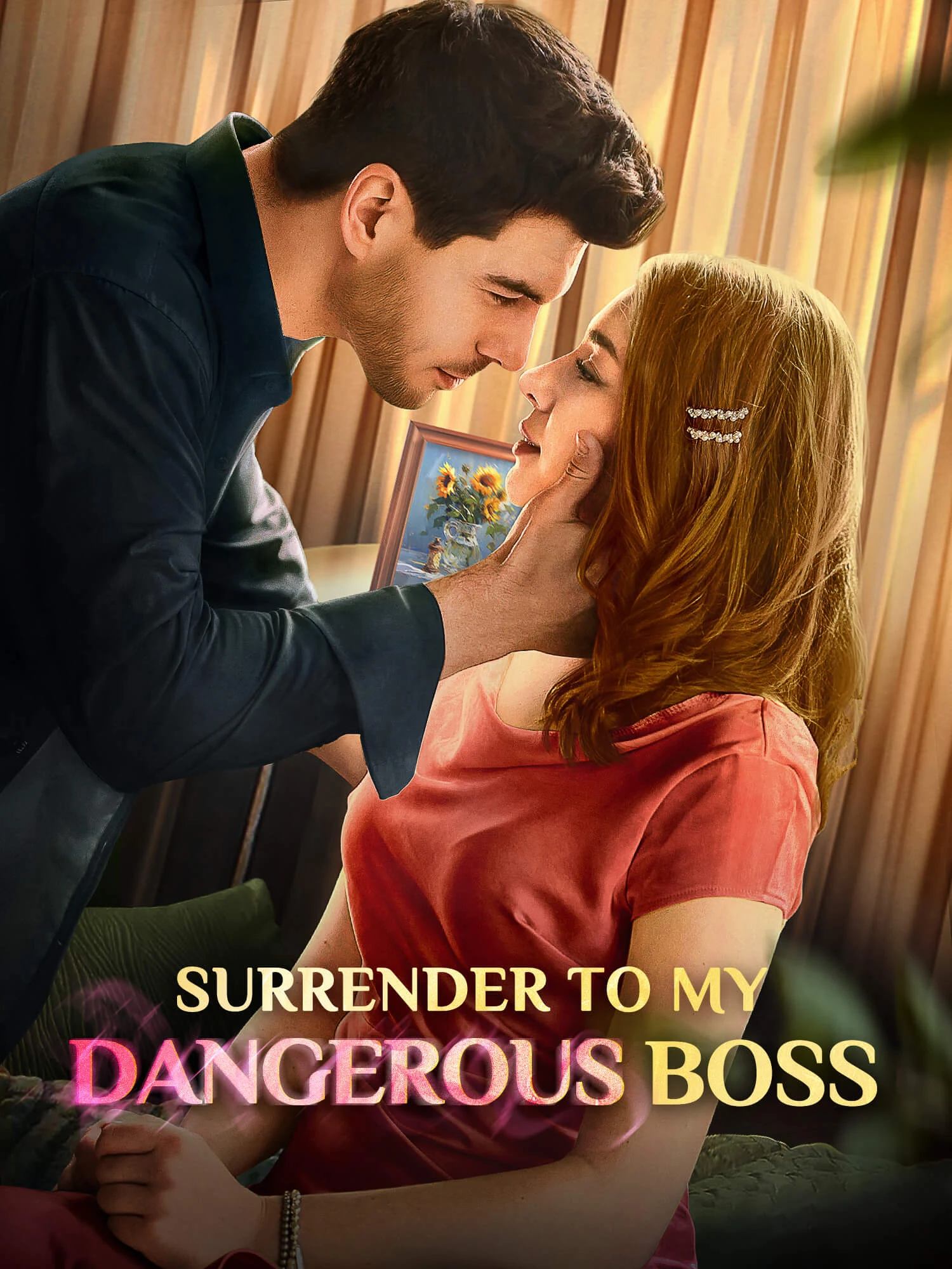 Watch Surrender to My Dangerous Boss All Episodes Free Surrender to My Dangerous Boss (58 Episodes) - Official Drama Poster