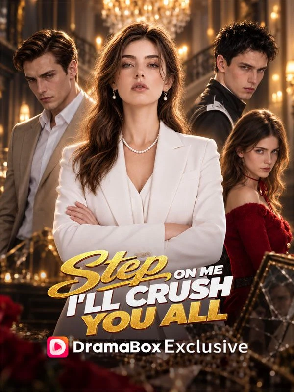 Watch Step on Me I'll Crush You All All Episodes Free Step on Me I'll Crush You All (80 Episodes) - Official Drama Poster