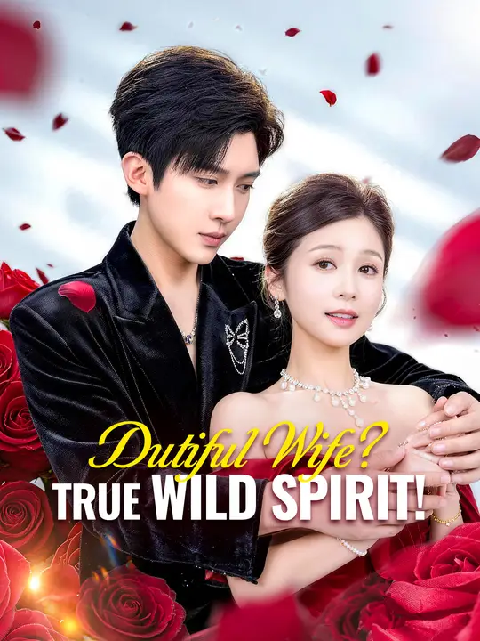 Watch Dutiful Wife? True Wild Spirit! All Episodes Free Dutiful Wife? True Wild Spirit! (60 Episodes) - Official Drama Poster