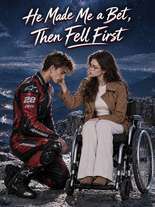 Watch He Made Me a Bet, Then Fell First All Episodes Free He Made Me a Bet, Then Fell First (67 Episodes) - Official Drama Poster