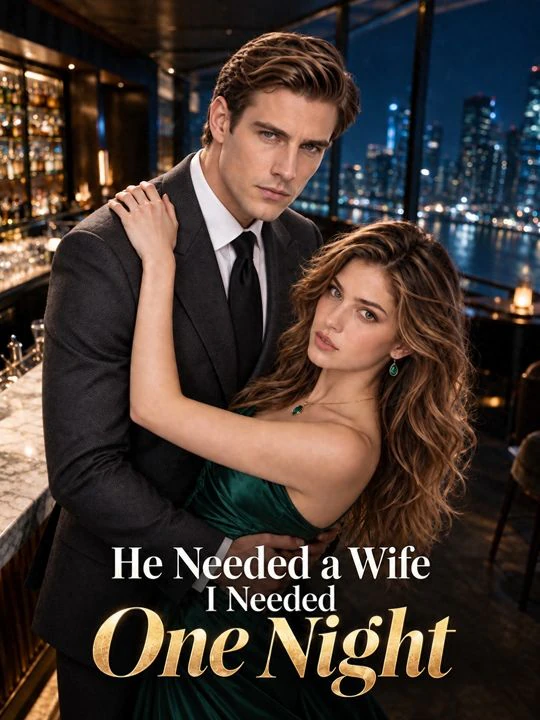 Watch He Needed a Wife. I Needed One Night. All Episodes Free He Needed a Wife. I Needed One Night. (60 Episodes) - Official Drama Poster