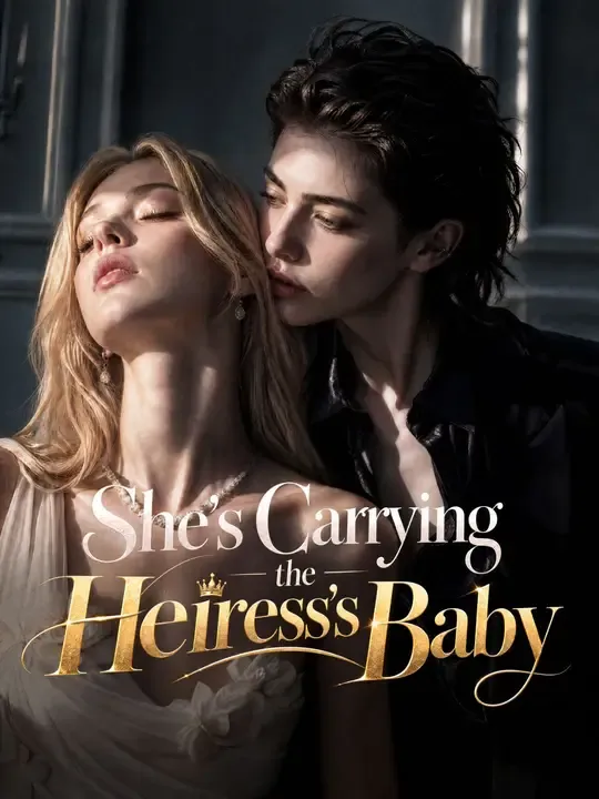 Watch She’s Carrying the Heiress’s Baby All Episodes Free She’s Carrying the Heiress’s Baby (32 Episodes) - Official Drama Poster