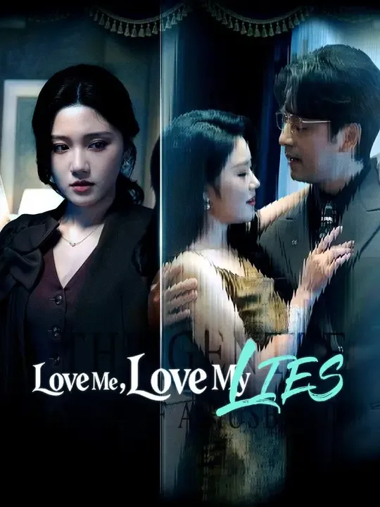 Watch Love Me, Love My Lies All Episodes Free Love Me, Love My Lies (63 Episodes) - Official Drama Poster