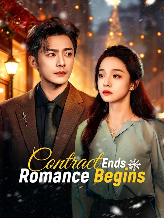 Watch Contract Ends, Romance Begins All Episodes Free Contract Ends, Romance Begins (72 Episodes) - Official Drama Poster