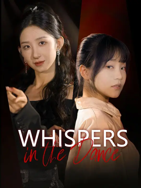 Watch Whispers in the Dance All Episodes Free Whispers in the Dance (74 Episodes) - Official Drama Poster